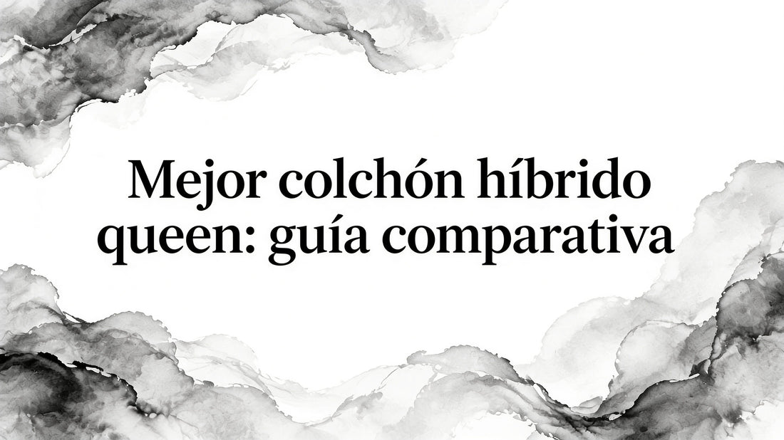 Best hybrid queen mattress: guía comparativa