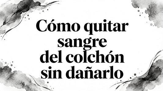 How to get blood out of mattress sin dañar tu colchón