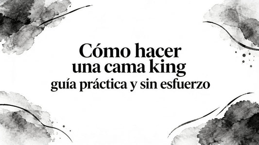 How to make a king bed guía práctica y sin esfuerzo