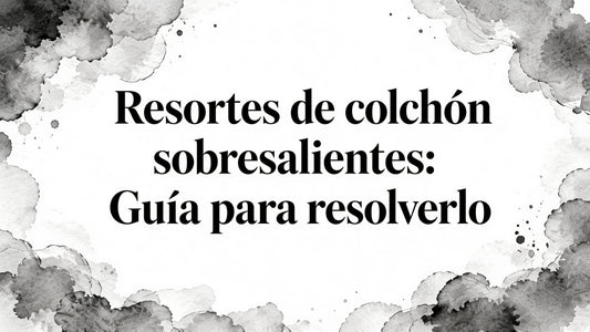 Mattress Springs Poking Through: Guía Para Resolverlo