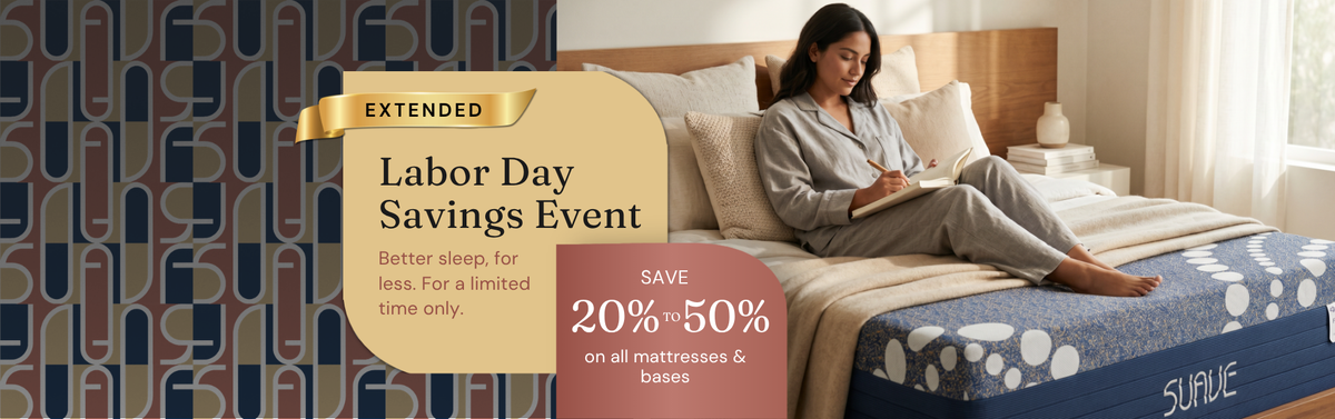 Extended Labor Day Savings Event. Save 20% to 50% on all mattresses and bases.
